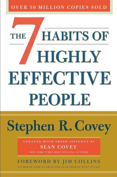 The 7 Habits of Highly Effective People by Stephen Covey. Buy from Amazon here.