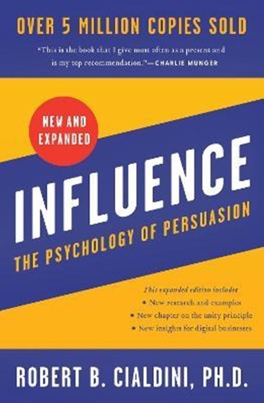 Influence- The new psychology of persuasion by Robert Cialdini